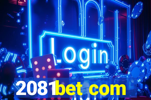 2081bet com